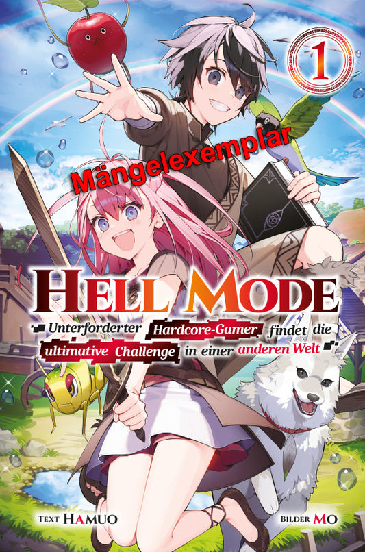 MÄNGELEXEMPLAR: Hell Mode: Unterforderter Hardcore-Gamer findet die ultimative Challenge in einer anderen Welt, Band 01